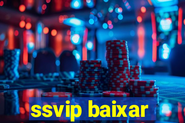 ssvip baixar